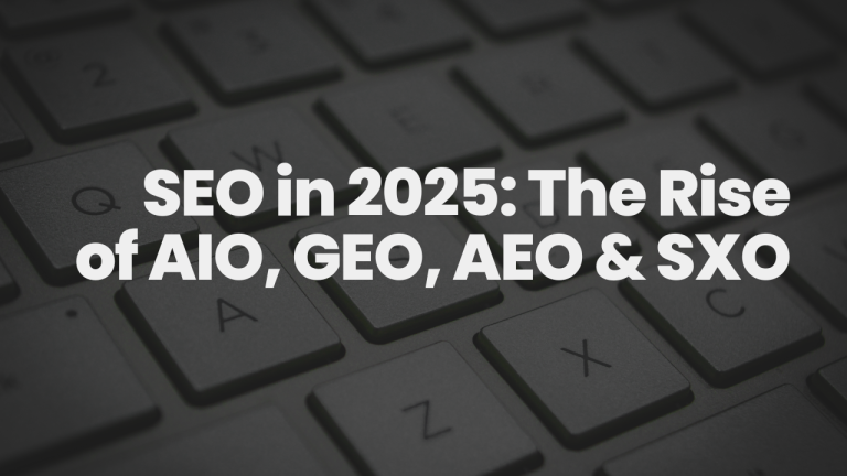 SEO in 2025: Why AIO, GEO, AEO & SXO Are the Future of Search Optimization